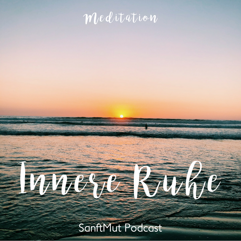 #13 Meditation - Vom inneren Chaos zur inneren Ruhe 