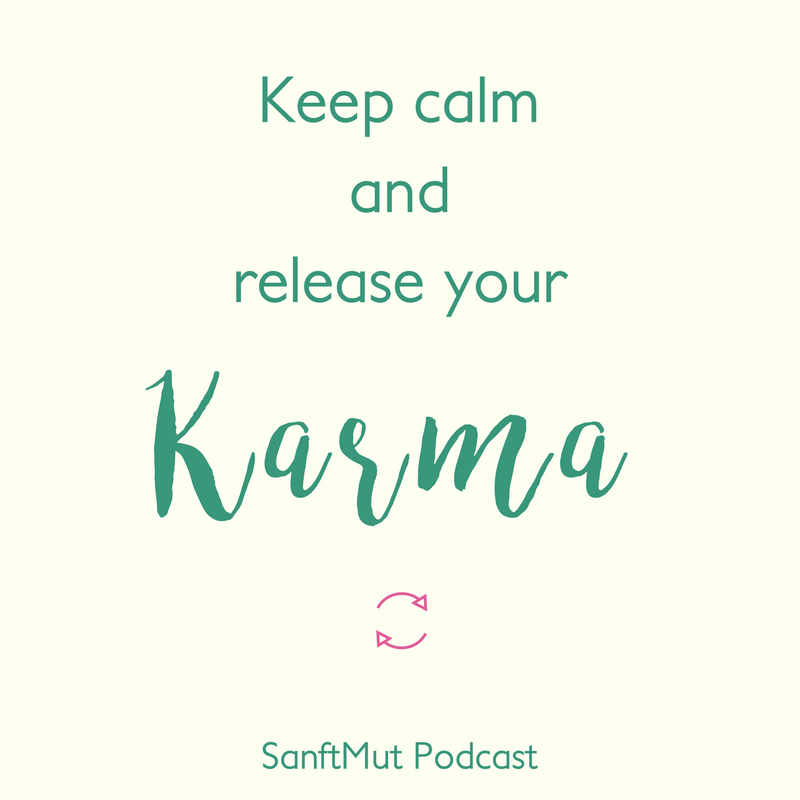 #17 Was ist Karma? Wie Karma dein Leben beeinflusst und wie du es positiv nutzen kannst.