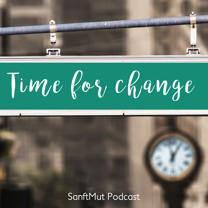 #32 Wie du selbstbewusst durch die fünf Phasen einer Veränderung gehen kannst