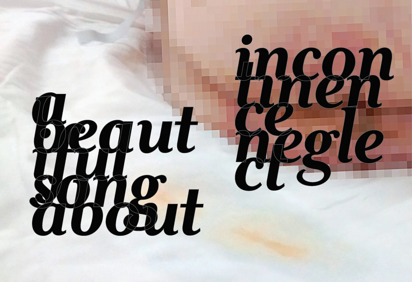   A Beautiful Song About Incontinence Neglect  (longplay)    (click link above to listen on Bandcamp)  