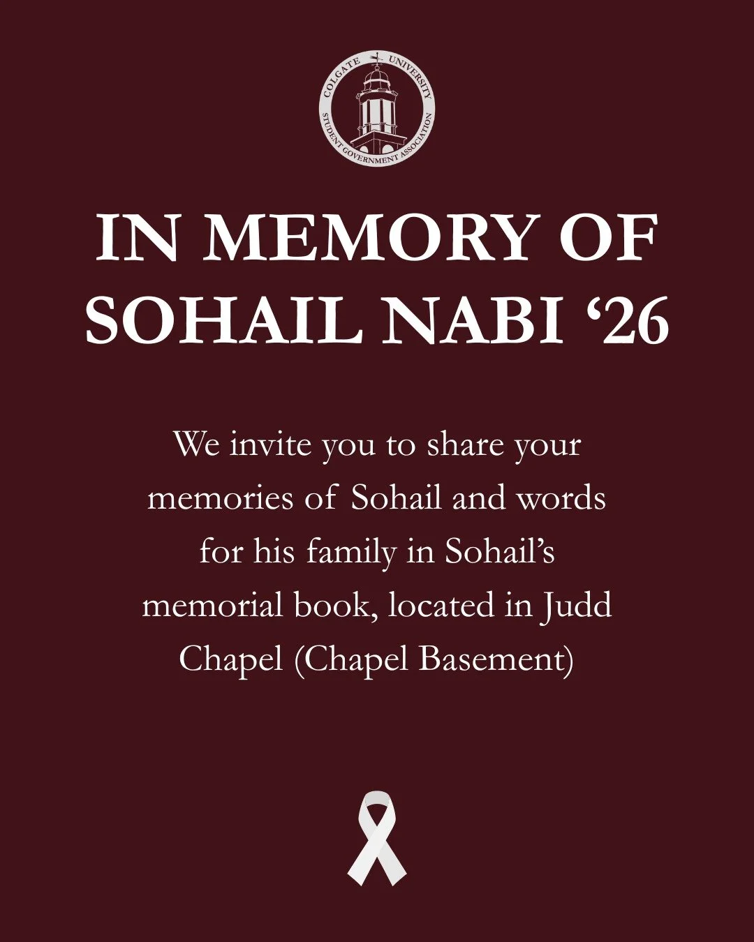 We invite all members of the community to share your memories of Sohail and words for his family in Sohail's memorial book. 

Sohail's memorial book will be in the Judd Chapel (Chapel Ground Floor) until the end of May 15th, 2026.
