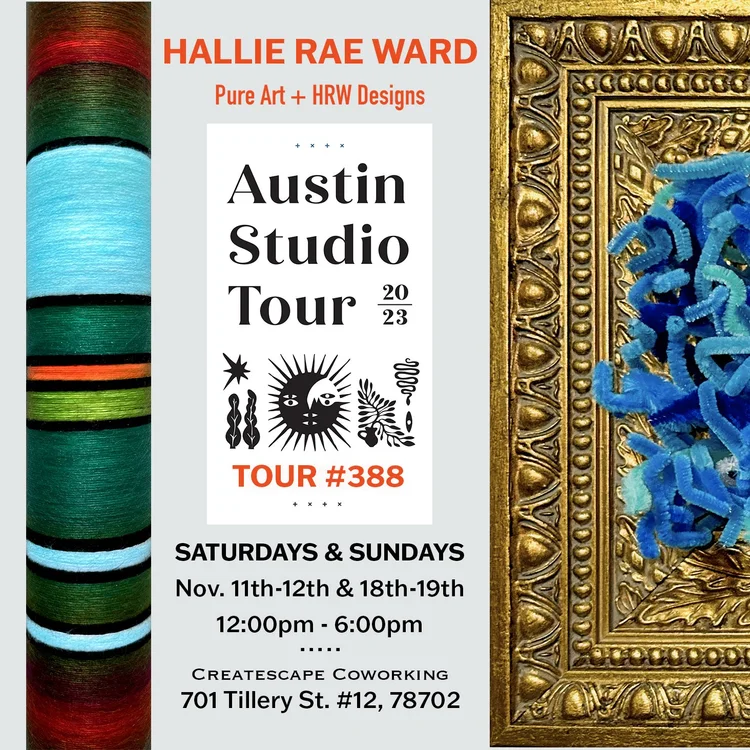 Hallie Rae Wilcox AUSTIN STUDIO TOUR, Nov. 2023 — Hallie Rae Ward