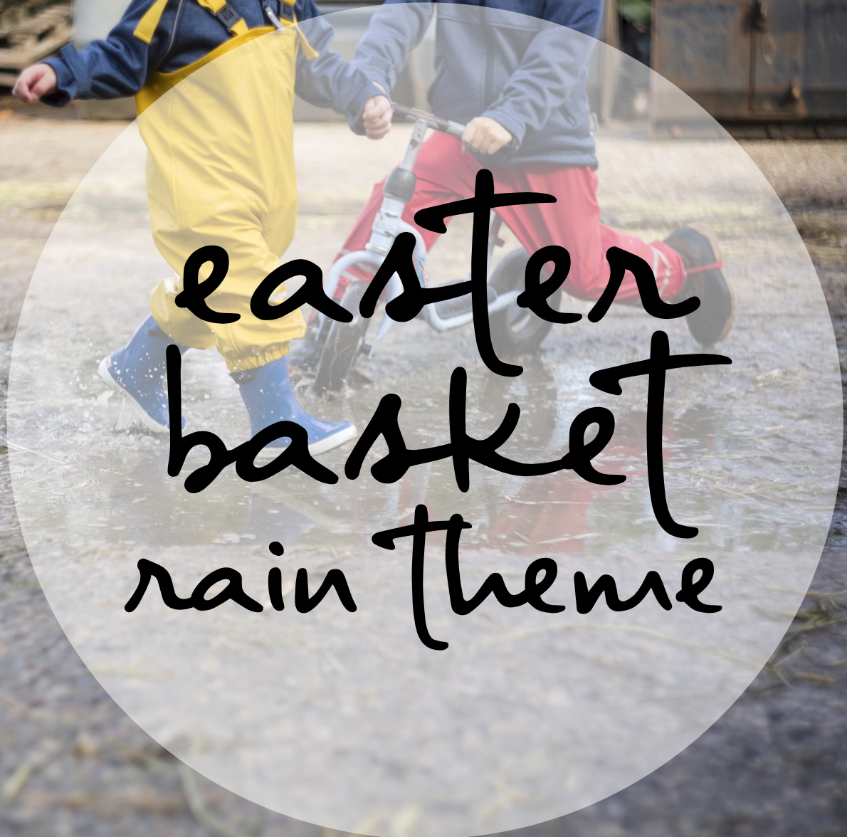 EASTER BASKET - RAIN THEME