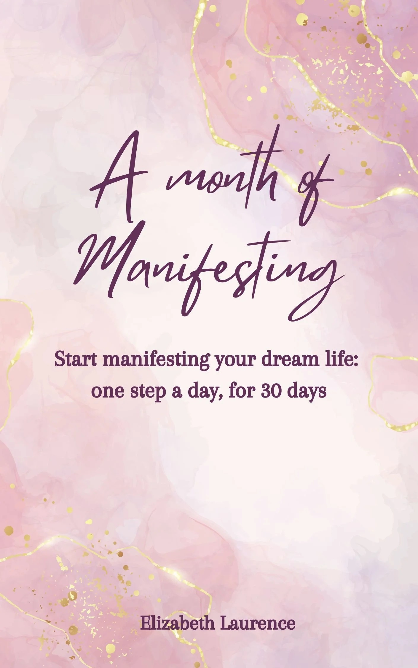 A month of Manifesting - paperback book by our founder Libby Whaley
