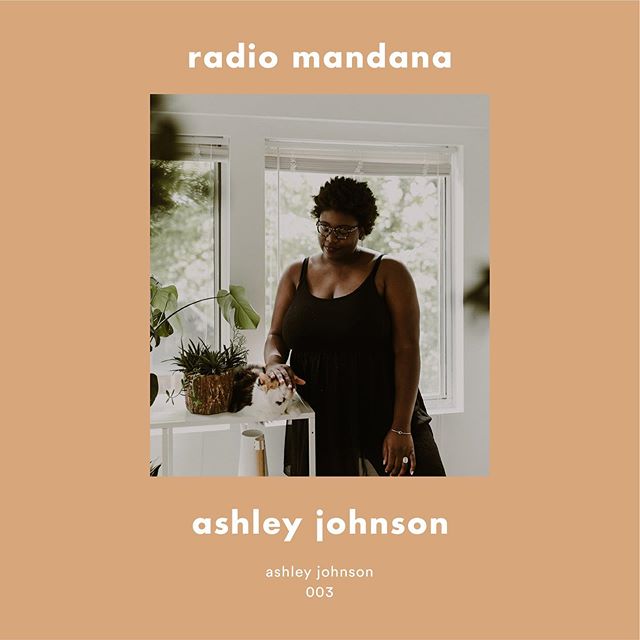 radio mandana is back! And we're taking in the Spring home vibes at a jungalow apartment in Winston-Salem, North Carolina, where multidisciplinary artist, &quot;domestic hero,&quot; and taco aficionado, Ashley Johnson, lives amongst an organized arra