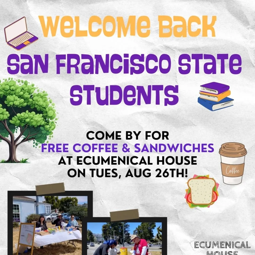 Welcome Back SF State students!
Thank you Old First Presbyterian Church for your sponsorship and volunteer support!!!