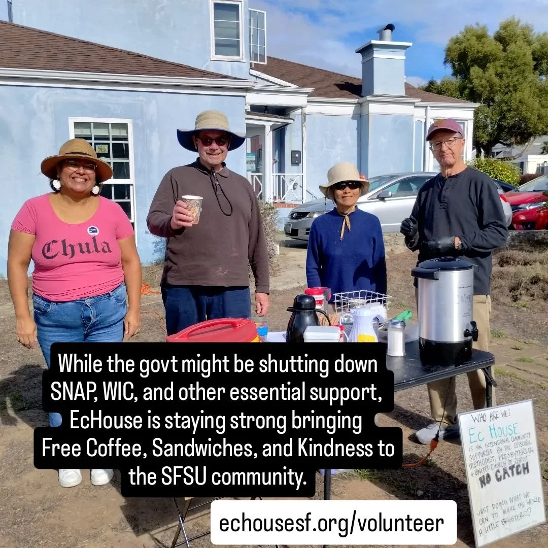 While the government might be shutting down SNAP, WIC, and other essential support, 🏡 EcHouse is staying strong bringing Free Coffee and Sandwiches ☕ 🥪 to the SF State community on Tuesdays. Help us keep the 💕 love flowing: echousesf.org/volunteer