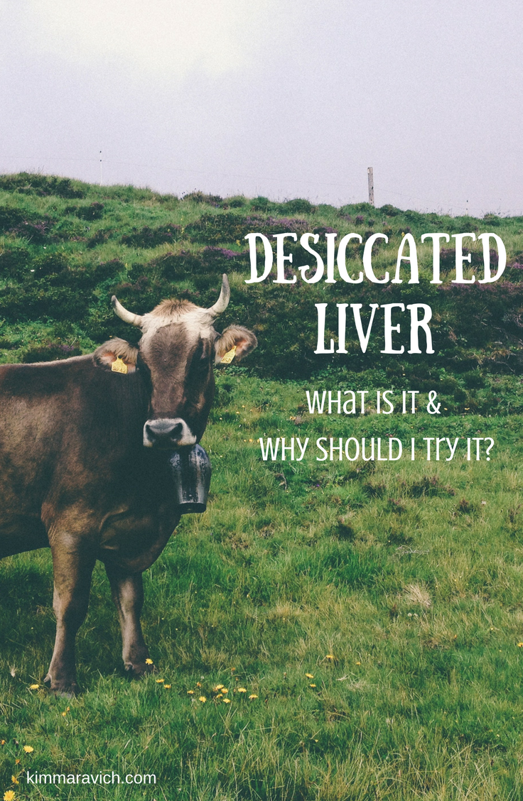 beef liver, chicken liver, desiccated liver, grass-fed, organic, vitamin A, vitamin B12, iron, selenium, CoQ10, anemia, inflammation, toxins, detox, cholesterol, nutrients, nutrition, protein, eye health, energy, immunity, brain health