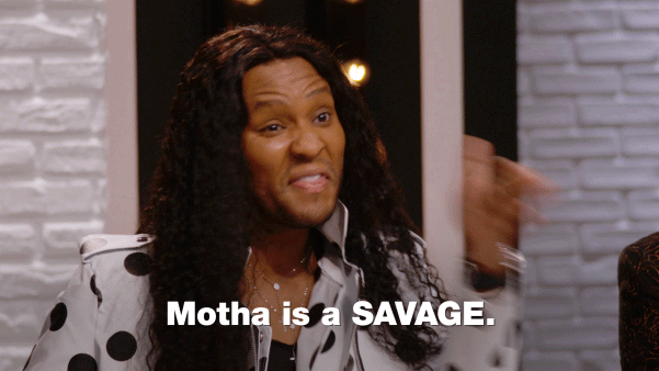 Motha Is Savage GIF by America's Next Top Model-source.gif