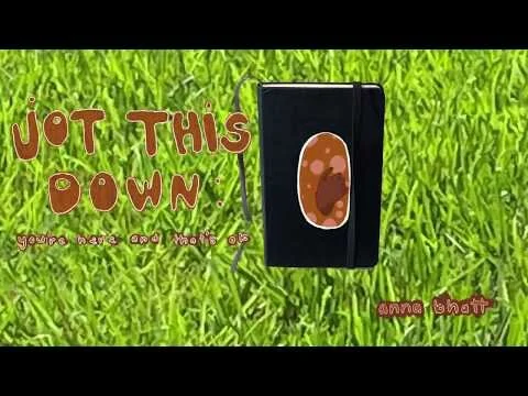 JOT THIS DOWN: you're here and that's ok