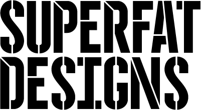 SUPERFAT DESIGNS
