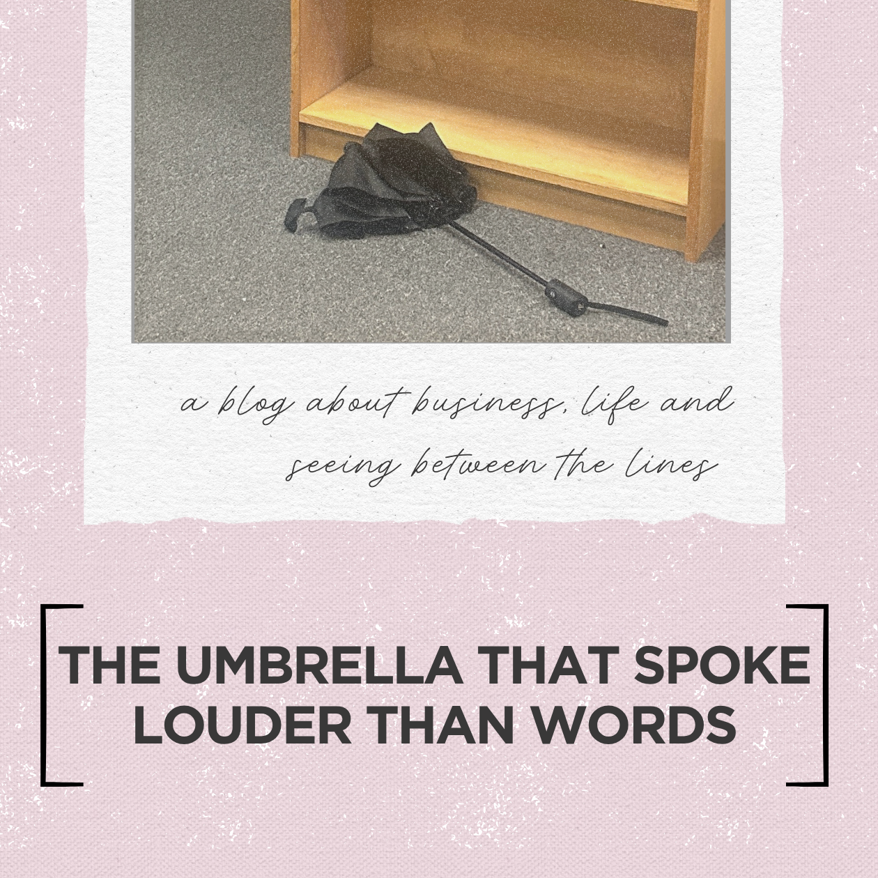 The Umbrella That Spoke Louder Than Words