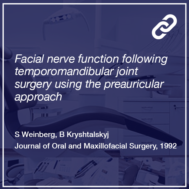 Facial nerve function following TMJ surgery using the preauricular approach, Bohdan Kryshtalskyj, Journal of Oral and Maxillofacial Surgery, 1992