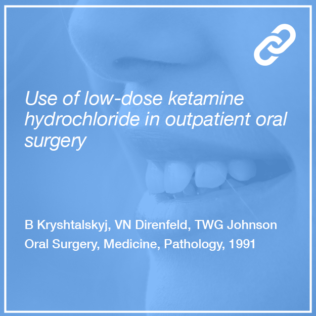 Use of low-dose ketamine hydrochloride in outpatient oral surgery, Bohdan Kryshtalskyj, Oral Surgery, Medicine, Pathology, 1991