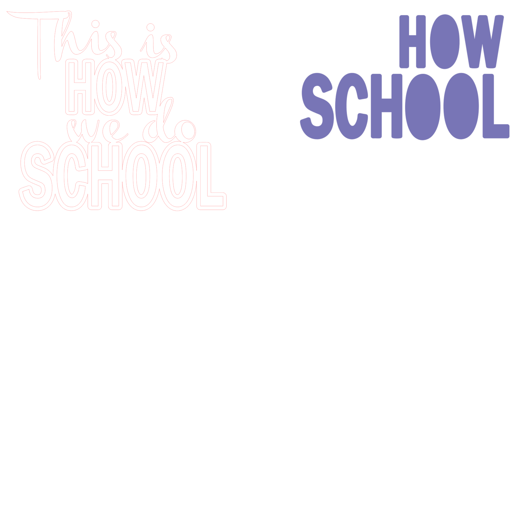 **Digital** This is How We Do School Cut File 