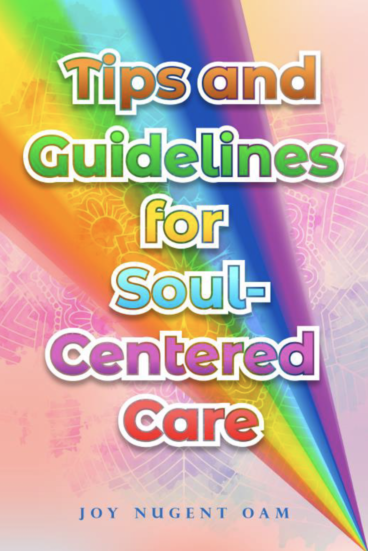 Tips and Guidelines for Soul-Centered Care.png