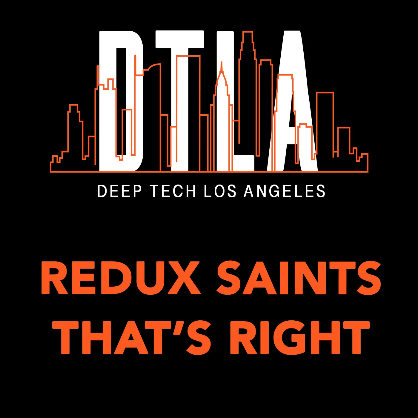 REDUX SAINTS – THAT’S RIGHT [DTLA]