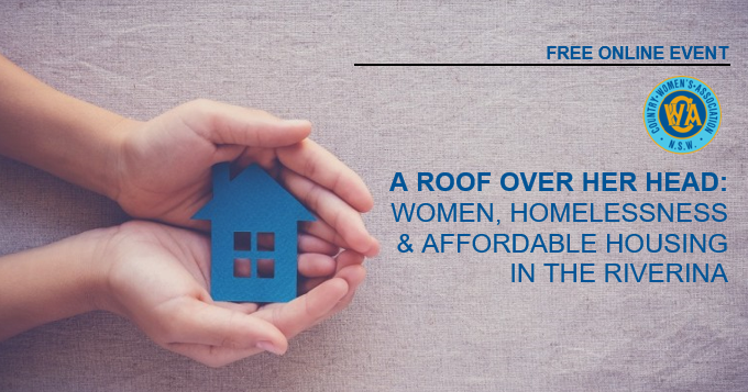 A Roof Over Her Head: Women, Homelessness and Affordable Housing in the Riverina