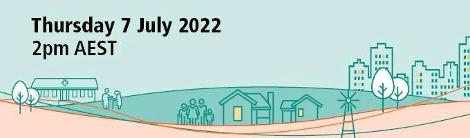 Stylised image of a small town with the text Thursday the seventh of July 2022 2pm AEST