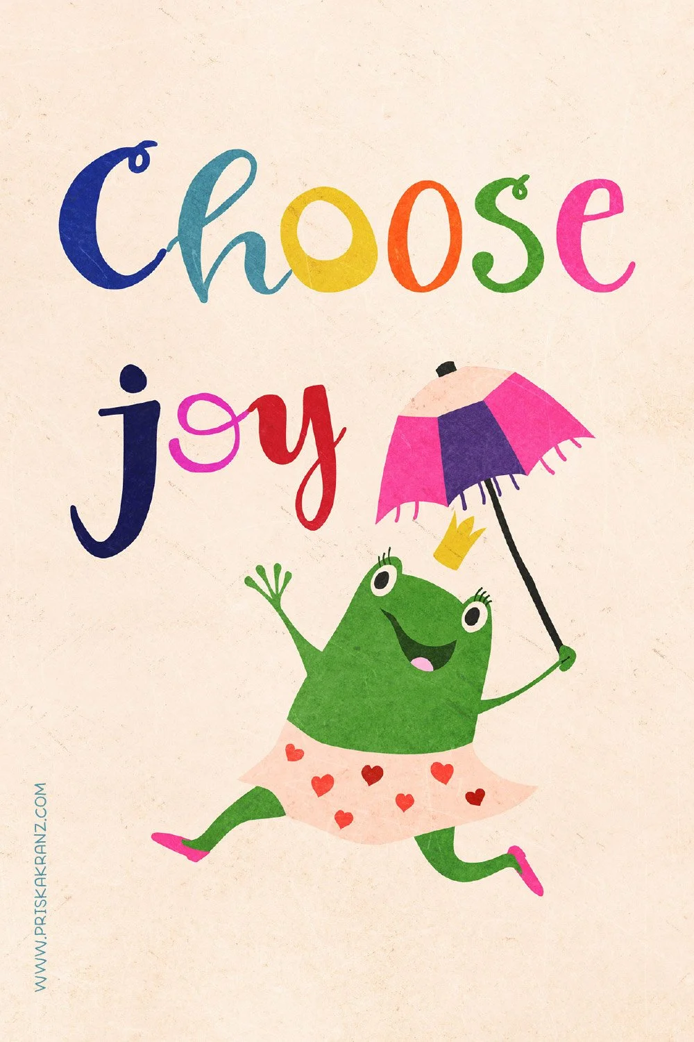 Colorful illustration of a cheerful frog princess holding a pink umbrella beneath the words "Choose Joy.