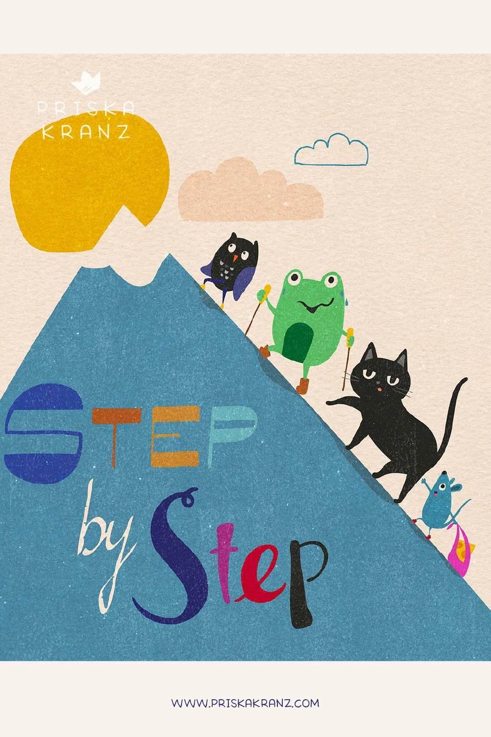 Illustration showing a cute owl, frog, black cat and a mouse climbing a mountain and the lettering Step by Step