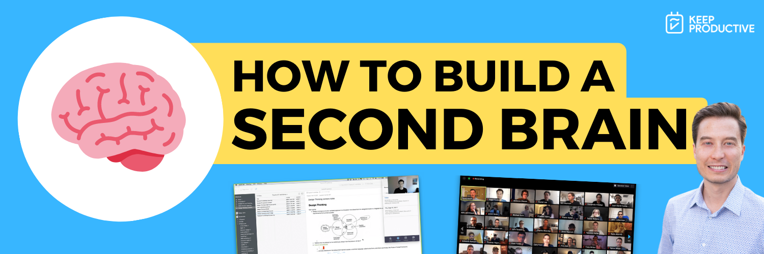 How to Build a Second Brain - Tiago Forte Style  — Keep Productive