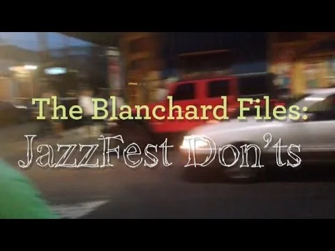 JazzFest Don'ts Video