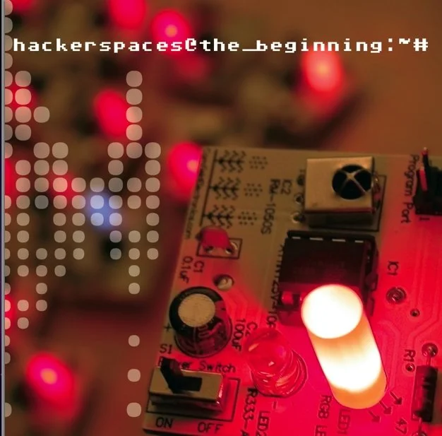 Hackerspaces: The Beginning