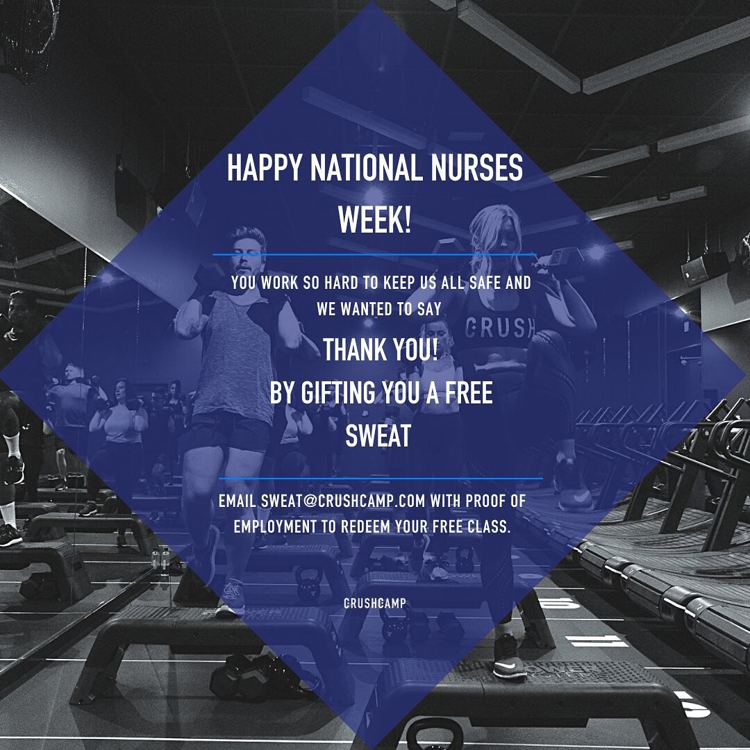 Happy nurse appreciation week to all our hard working nurses! You give so much to our community, we wanted to give back to you!

For the month of May - all nurses are eligible for a FREE class at CrushCamp. You also get 10% class packs, and membershi