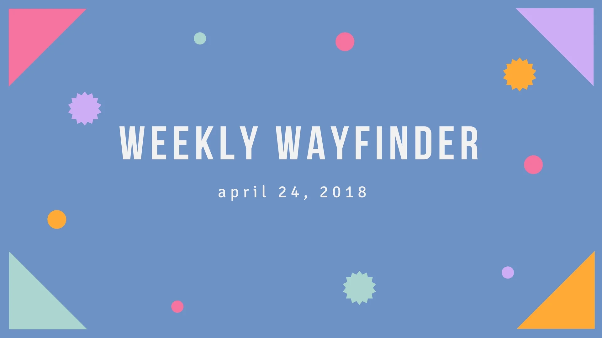 Weekly Wayfinder (10).jpg