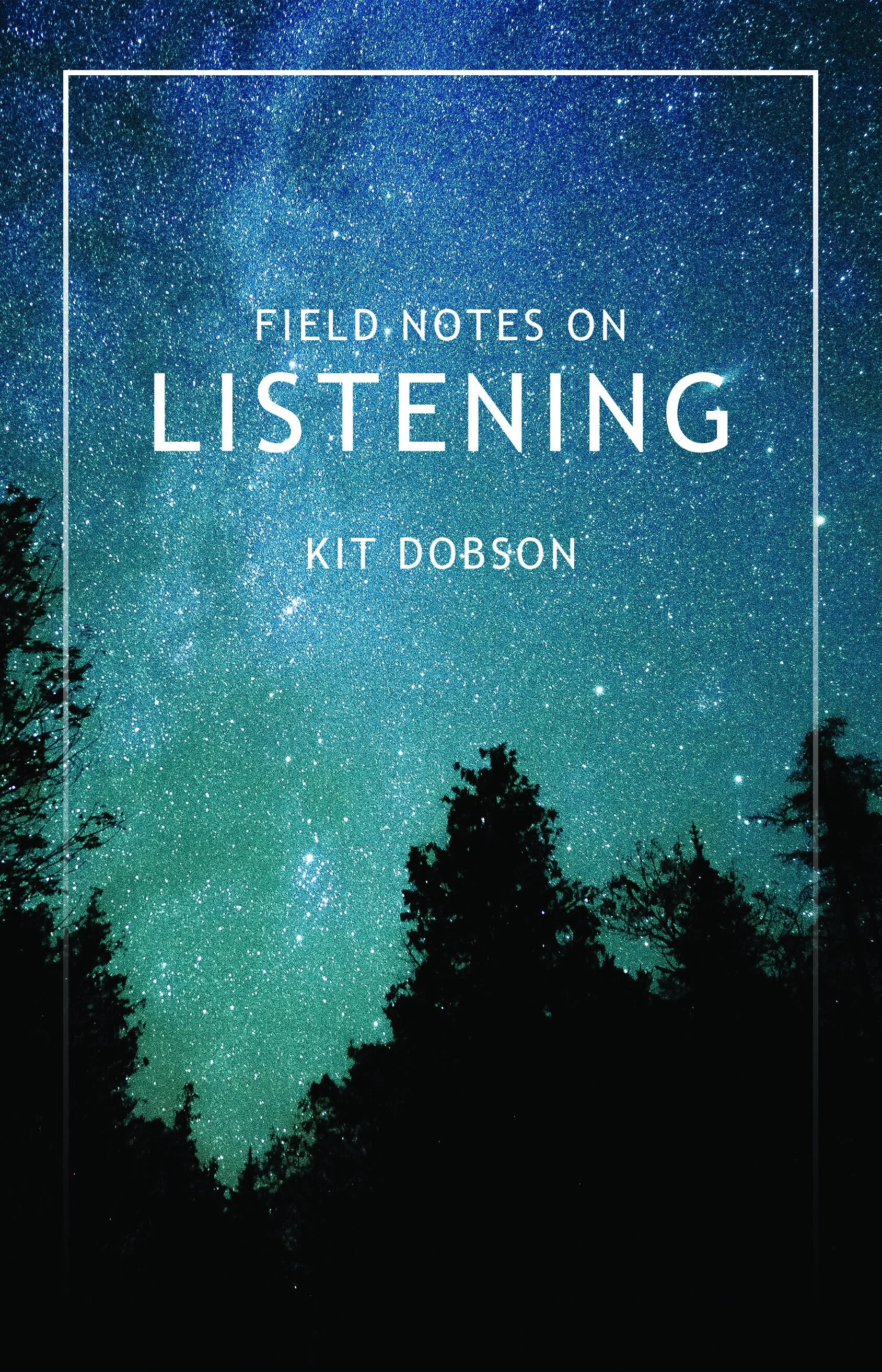 FIELD NOTES ON LISTENING A PUBLIC READING WITH KIT DOBSON — Wolsak & Wynn