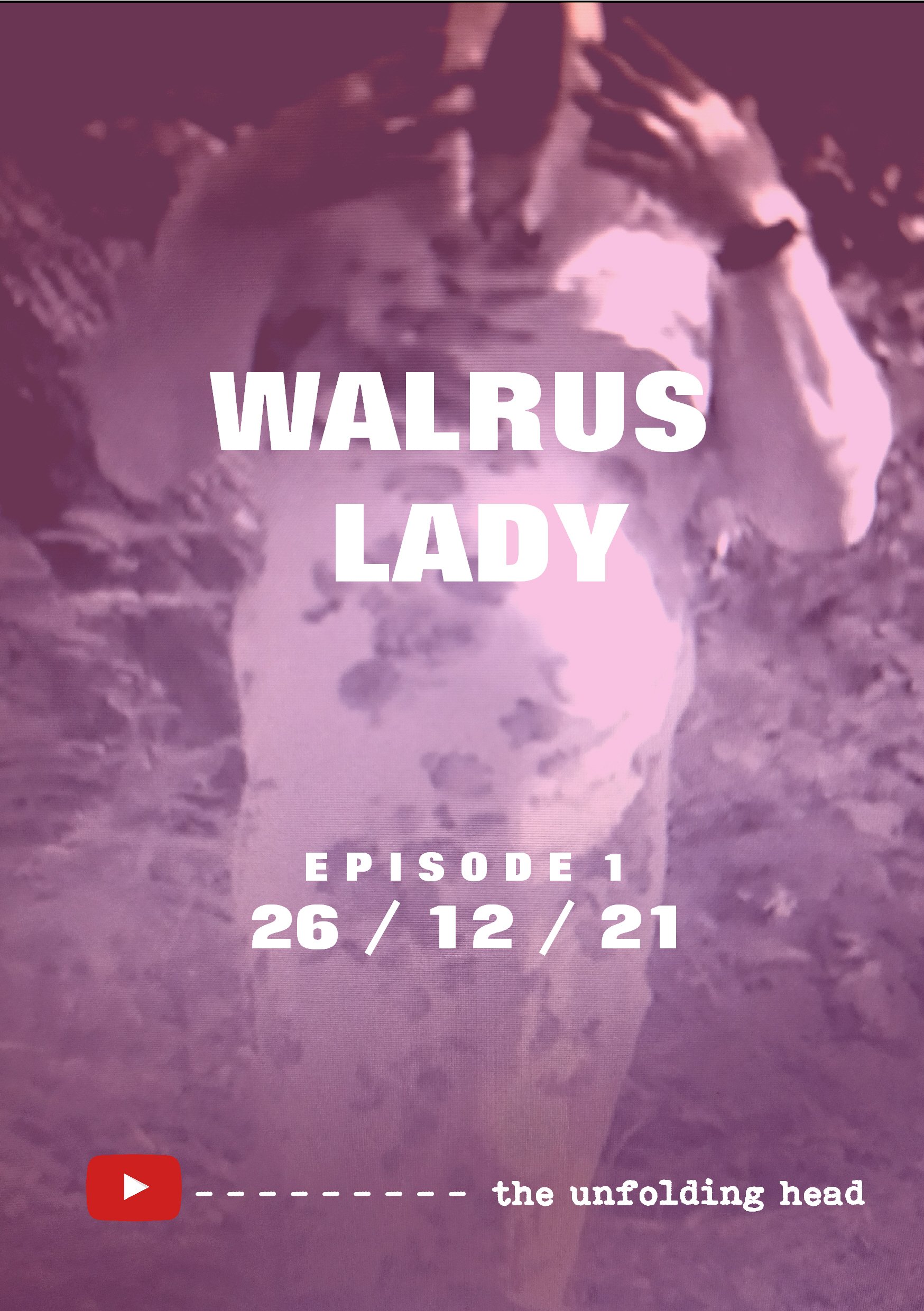 Walrus Lady Ep 1 poster.jpg