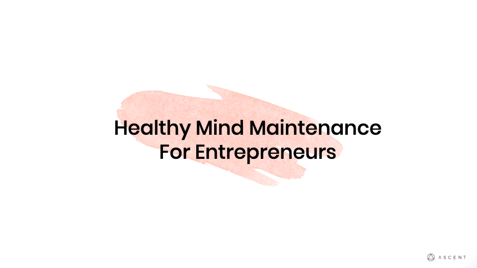 Healthy Mind Maintenance For Entrepreneurs [VIDEO]