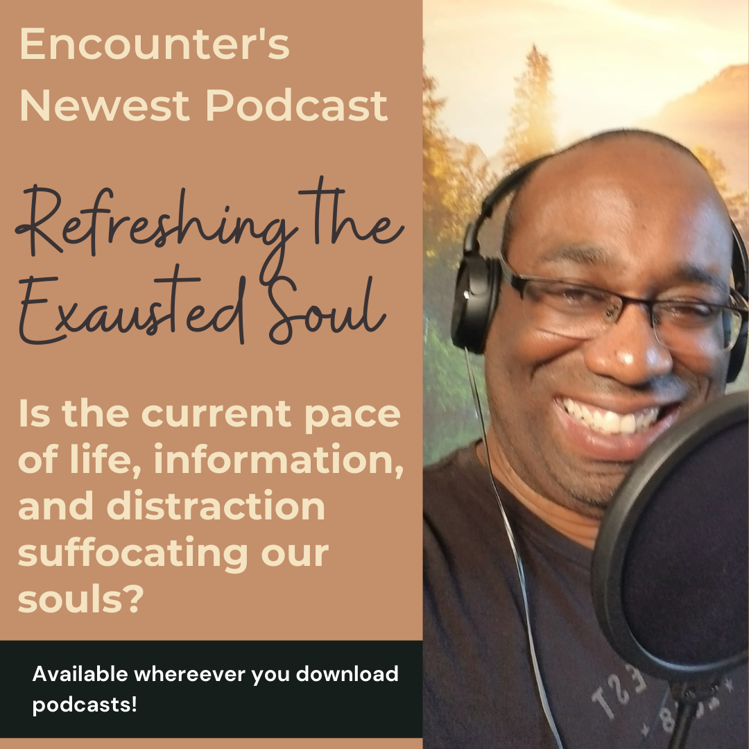 Refreshing the Exhausted Soul