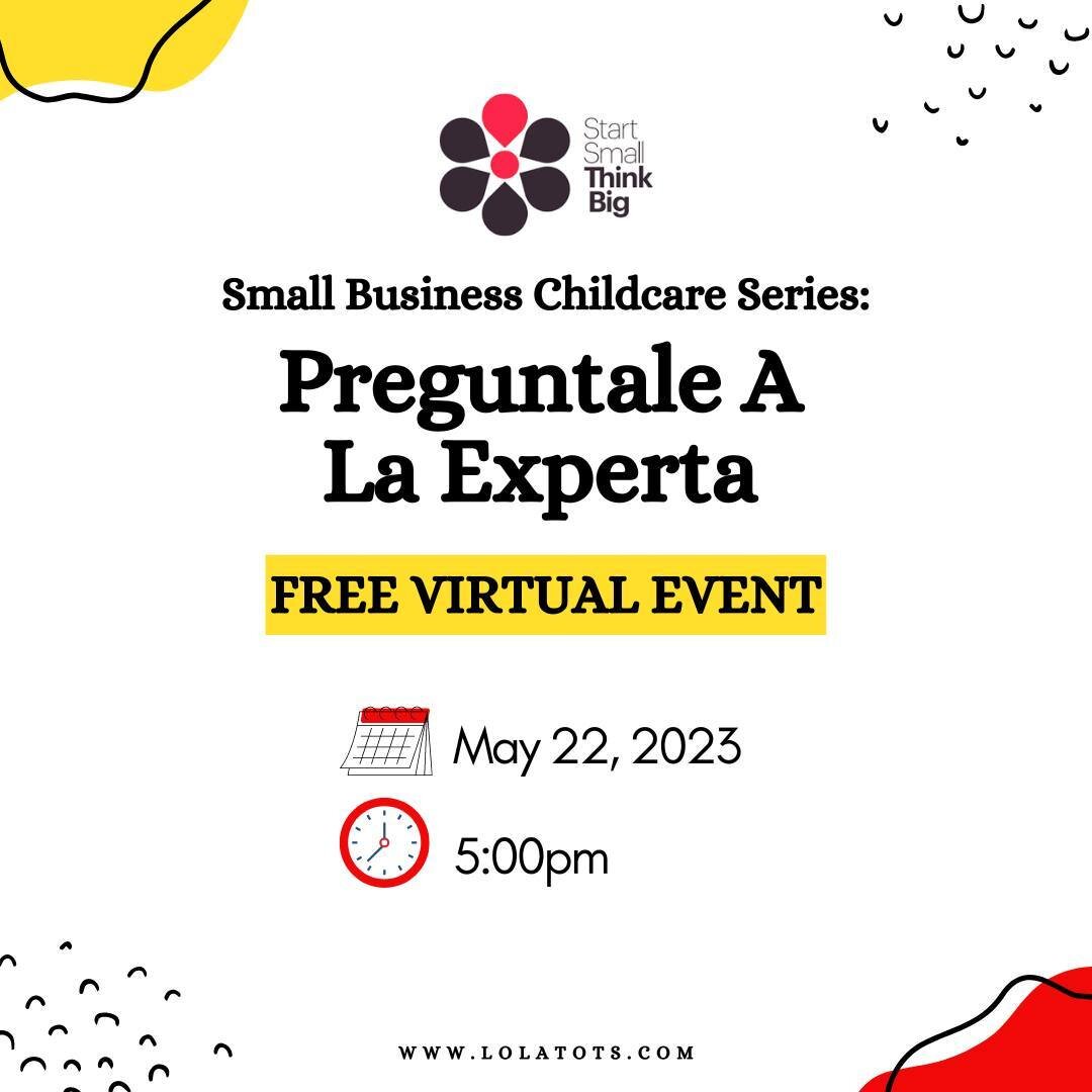 We&rsquo;re SO excited to share that this coming Monday we will be panelists for an event, &ldquo;Preguntale A La Experta&rdquo; a part of @startsmall_thinkbig Small Business Childcare Series. Start Small Think Big is a non-profit organization dedica