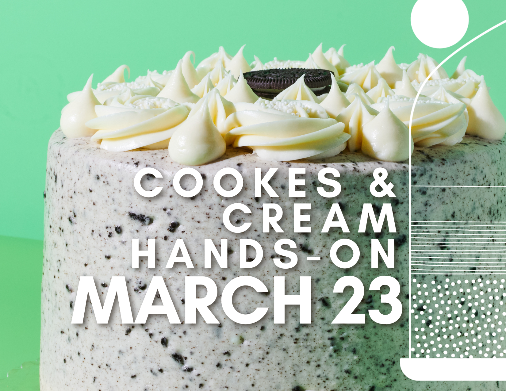 MARCH 23 Cookies and Cream Hands-On Class
