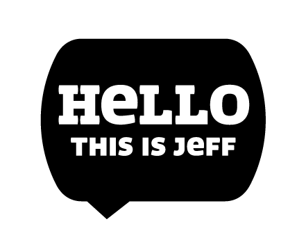 HELLO THIS IS JEFF