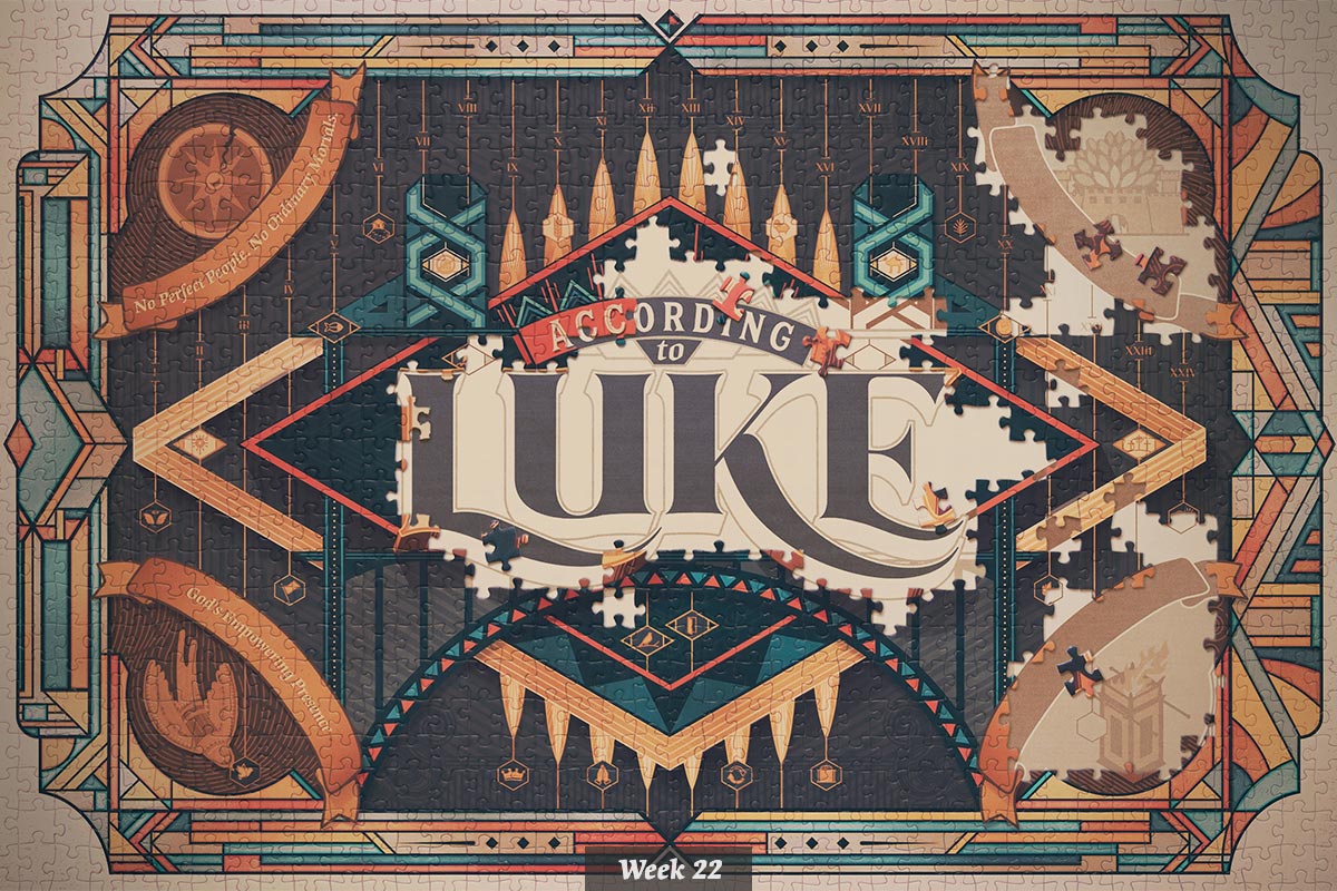 According to Luke series graphic – week 22