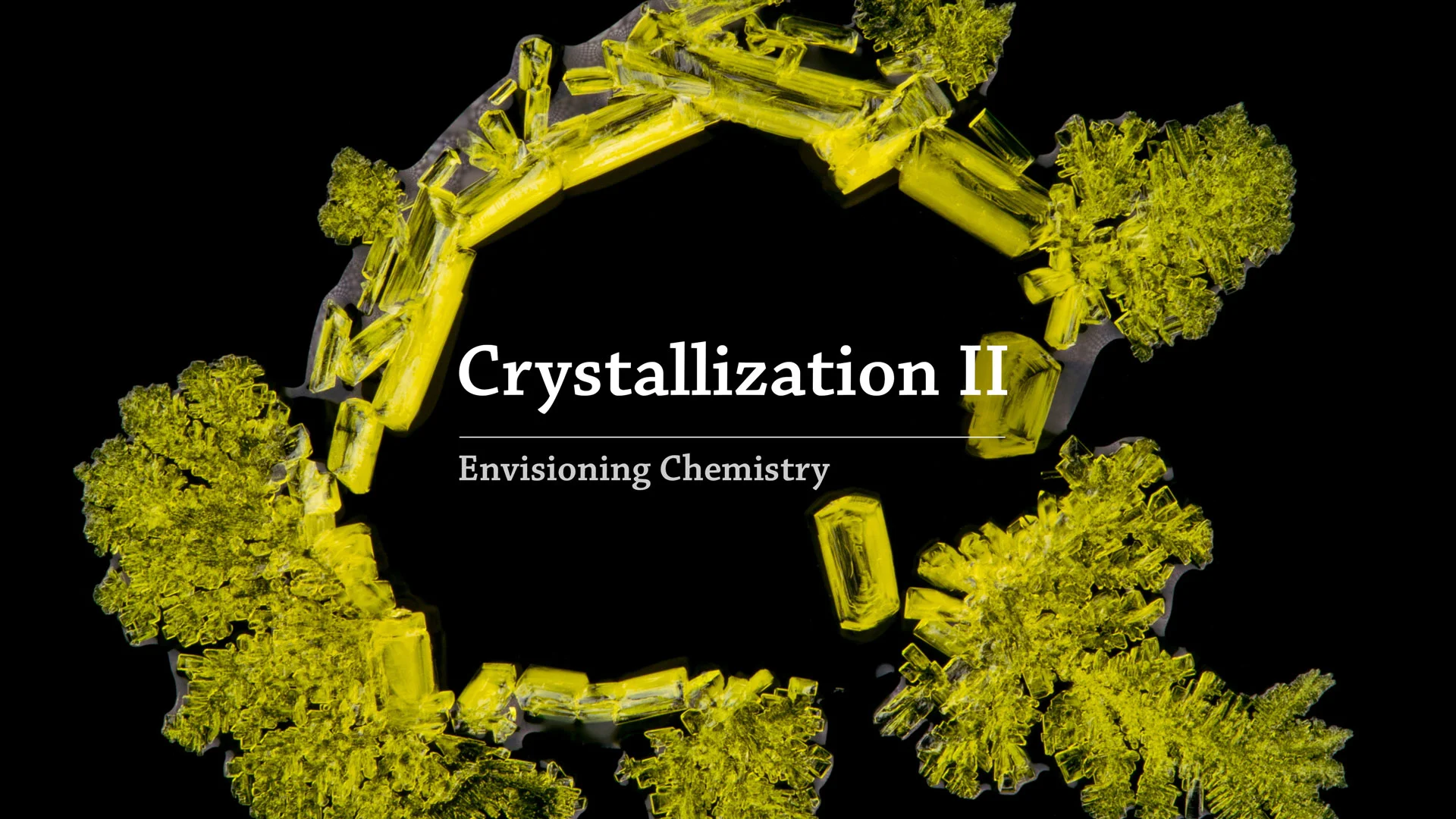 Crystallization II