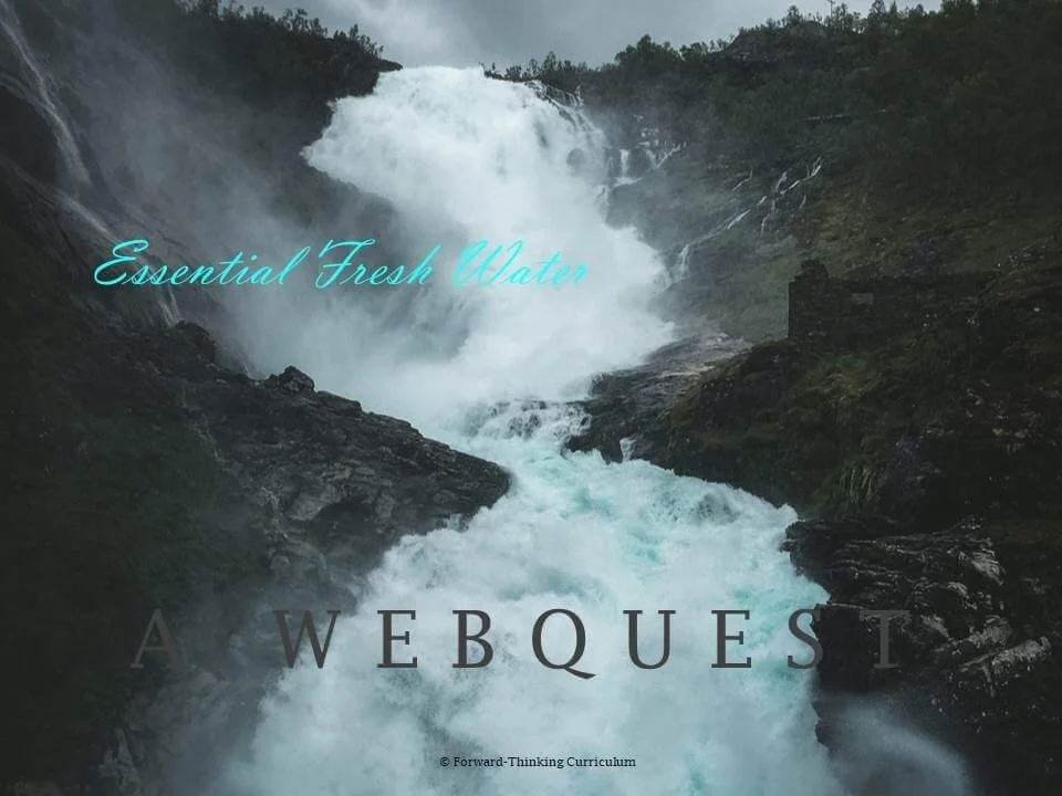 Essential Fresh Water Webquest with Worksheet