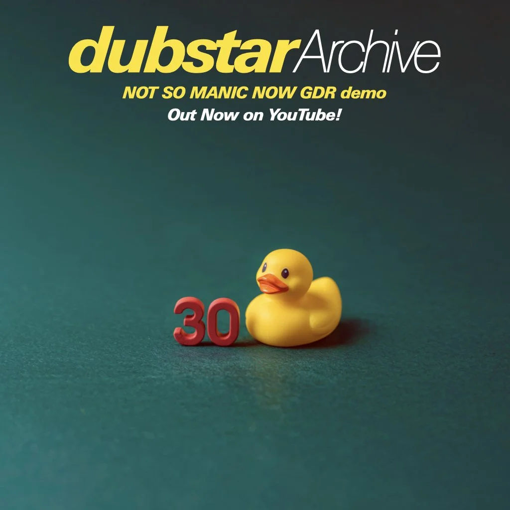 Dubstar: NOT SO MANIC NOW GDR demo