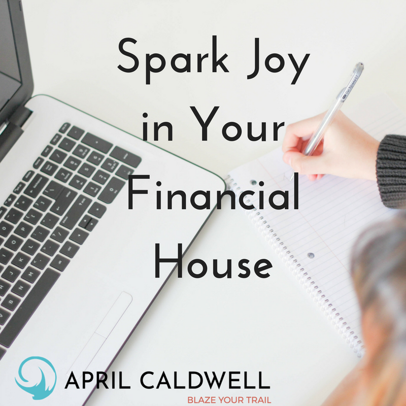 Spark Joy in Your Financial House