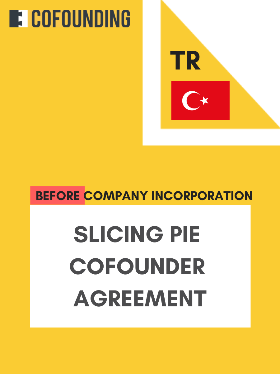 TURKEY - Cofounder Agreement before incorporation (Slicing Pie)