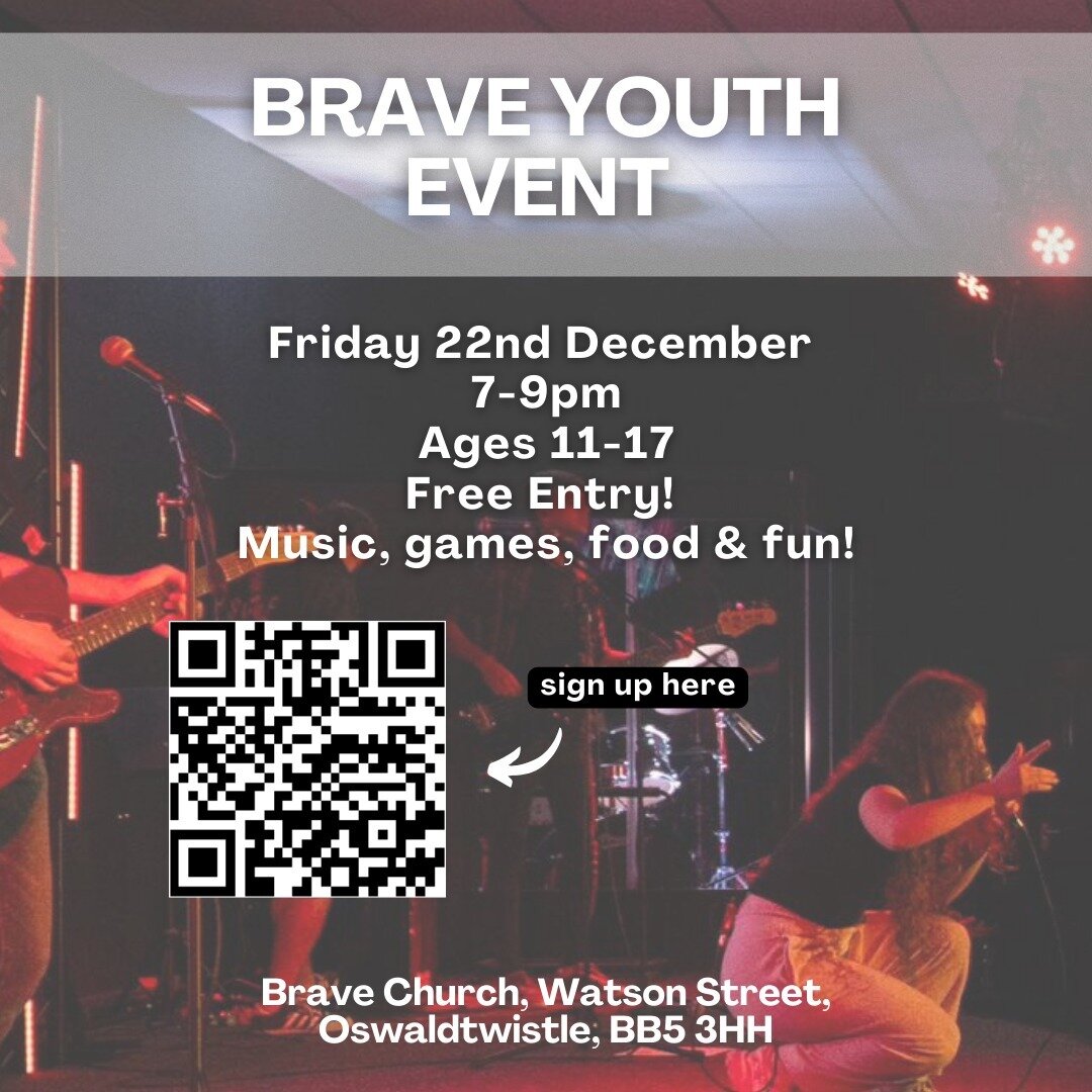 We are SO excited to announce our Brave Youth Event on the 22nd December! 😍
There will be music, food, fun &amp; games! 
You can sign up using the link in our bio or by scanning the QR code! 👏

See you there! 🔥

https://brave.churchsuite.com/event