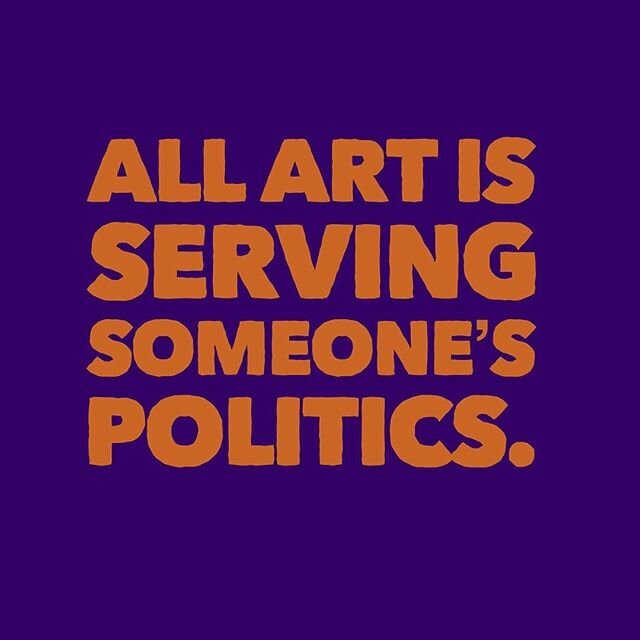 If you &ldquo;aren&rsquo;t political&rdquo; just reminder that everything you consume (tv, books, history, theater, film, poetry, comics, dance, music, visual art, fashion, design), is.
&bull;
&bull;
&bull;
Reposted from @theartistlisalove