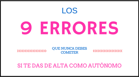 Los 9 errores que nunca debes cometer si quieres ser autónomo