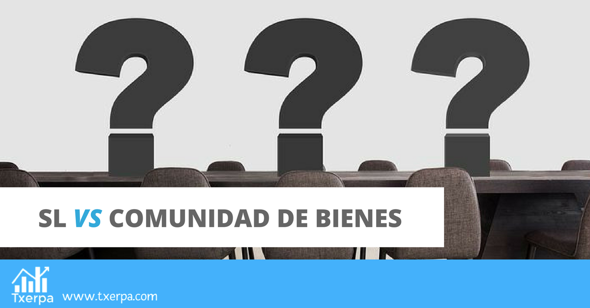 SL o CB (Comunidad de Bienes) Ventajas e inconvenientes