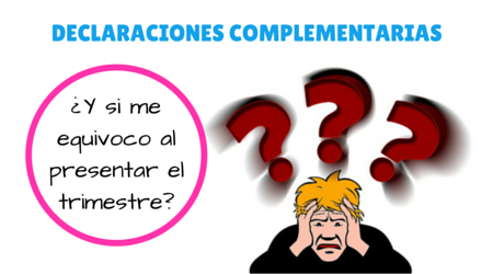 ¿Cómo hacer una declaración complementaria?