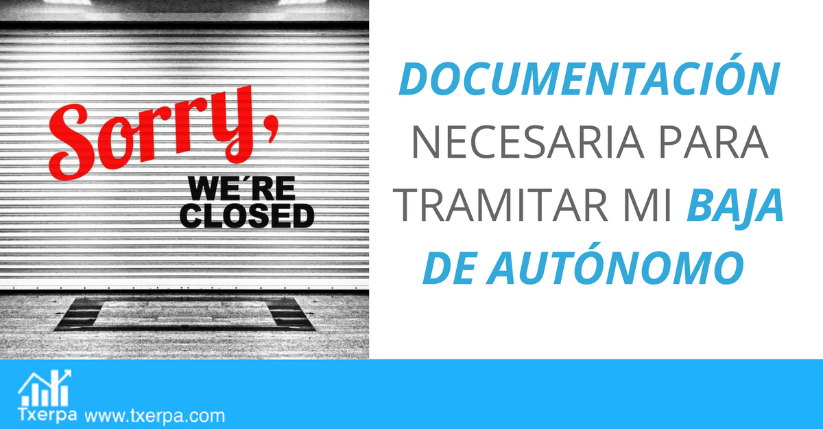 Documentación que necesitarás para tramitar tu baja de autónomo