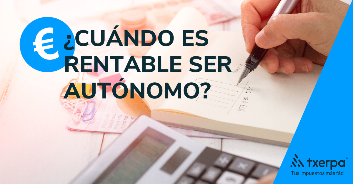 ¿Cuándo es rentable hacerse autónomo?
